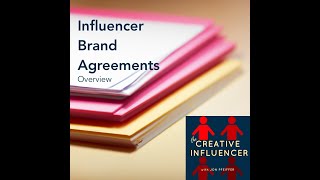 The Influencer Agreements Series: Overview