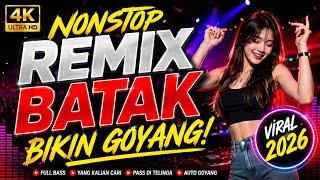 Download lagu NONSTOP REMIX BATAK 2026 🔥 BIKIN GOYANG SEPANJANG MALAM | DJ BATAK VIRAL TERBARU