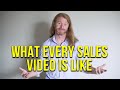What Every Sales Video on the Internet Is Like