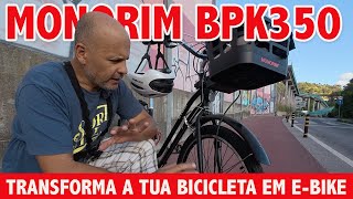 Como: Transformar QUALQUER bicicleta em uma E-BIKE veloz! MONORIM BPK350.