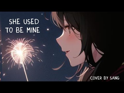 Sang(song cover) - She used to be mine