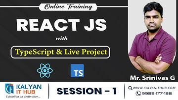 React JS with TypeScript & Live Projects | Online Training | Session - 1 | Kalyan IT Hub