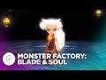 Monster Factory: Horrors of All Shapes and Sizes in Blade & Soul