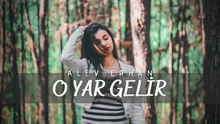 Alev Erhan - O Yar Gelir (Adem Aksu Remix) Resimi