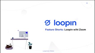 Loopin Shorts Zoom App