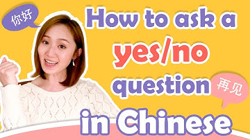 ❓❓❓ How to Ask a YES/NO Question in Chinese