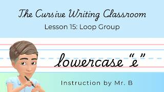 Lesson 15: Loop Group— Cursive Letter "e" | Easy Handwriting for Kids