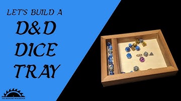 One Day Build :: Simple D&D Dice Tray