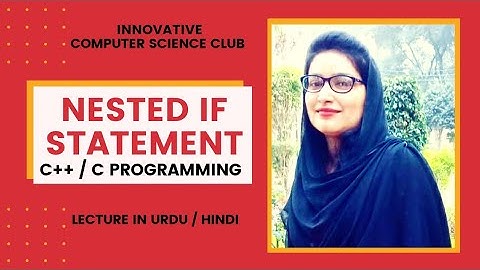 Lecture#27 | Nested If Statement in C++ | C++ Programming in Urdu | Innovative Computer Science Club