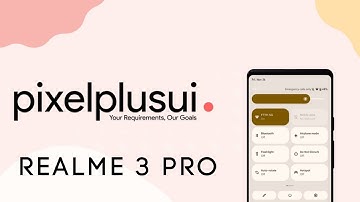 PixelPlusUI | Official | Android 12 | Realme 3 Pro
