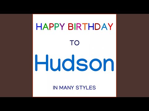 Happy Birthday To Hudson - Techno