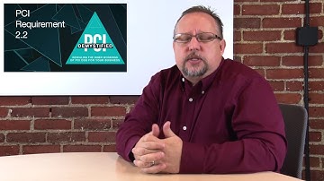 PCI Requirement 2.2 - Develop Configuration Standards for all System Components