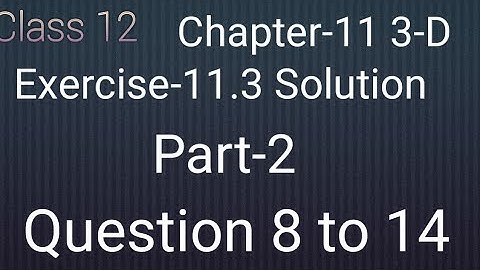 Class 12 maths chapter- 11Three dimensional geometry:Exercise- 11.3 solution part-2 Question 8 to 14
