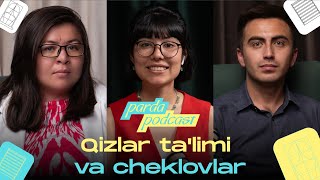 Qizlar ta'limi va cheklovlar | Parda podcast