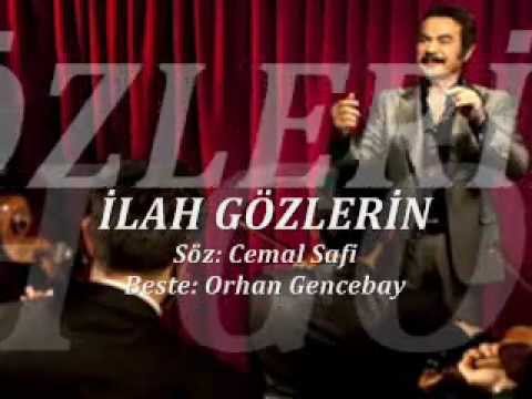 ORHAN GENCEBAY | İLAH GÖZLERİN