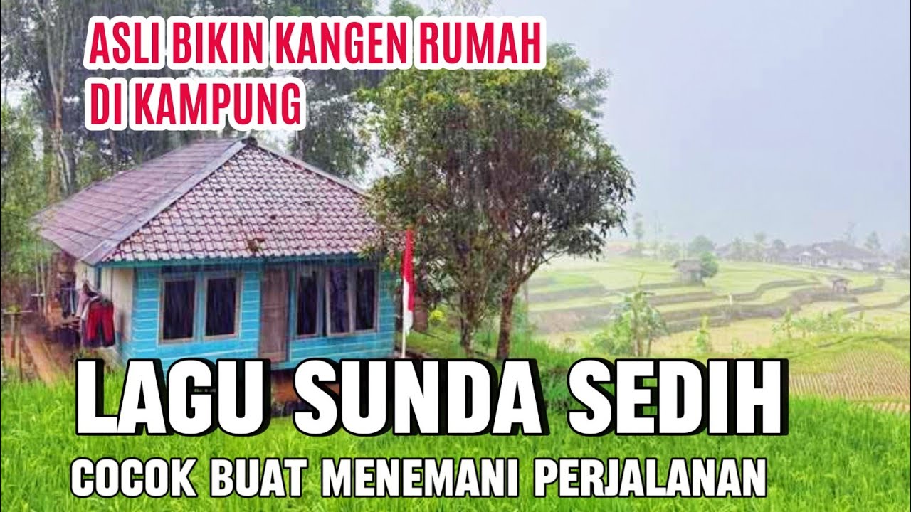 Lagu Sunda Sedih Paling Enak Didengar Menemani Perjalanan Keliling Kampung 
