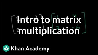 Matrix multiplication introduction | Matrices | Precalculus | Khan Academy screenshot 2