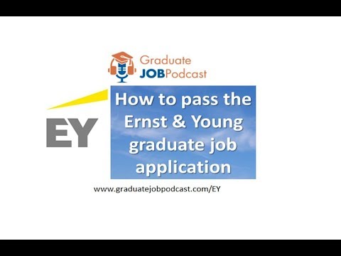 How to pass the Ernst & Young (EY) Graduate Job Application - #GJP 18