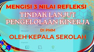 MENGISI 3 NILAI REFLEKSI TINDAK LANJUT OLEH KEPALA SEKOLAH