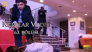 Kurtlar Vadisi 63. Bölüm | FULL HD YENİ