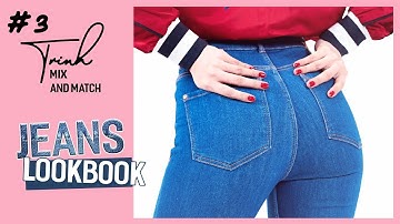 Ngọc Trinh - Mix and Match 03 | Jeans LookBook - 9 Cách Phối Đồ Phong Cách Với Jeans