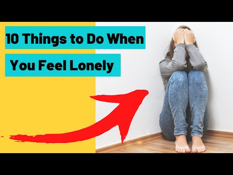 10 Things to Do When You Feel Lonely