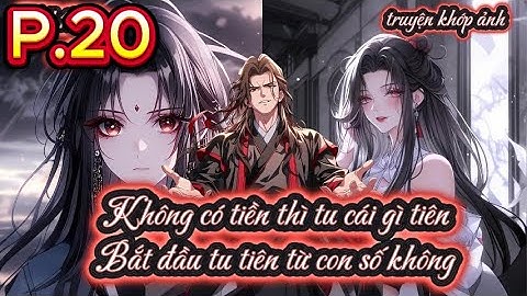 P20 Không có tiền thì tu cái gì tiên Bắt đầu tu tiên từ con số không