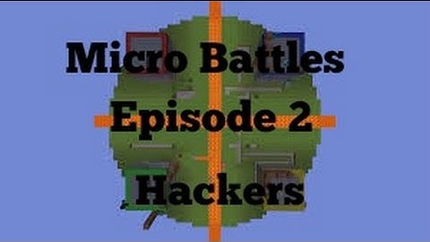 Mineplex Micro Battles Episode 2 hackers!