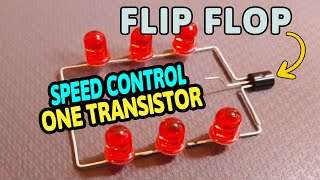 LED Flip Flop With Speed Controller Using one transistor