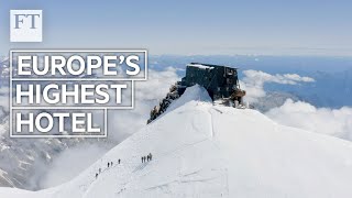 The ultimate escape: a pilgrimage to Europe's highest hotel | FT