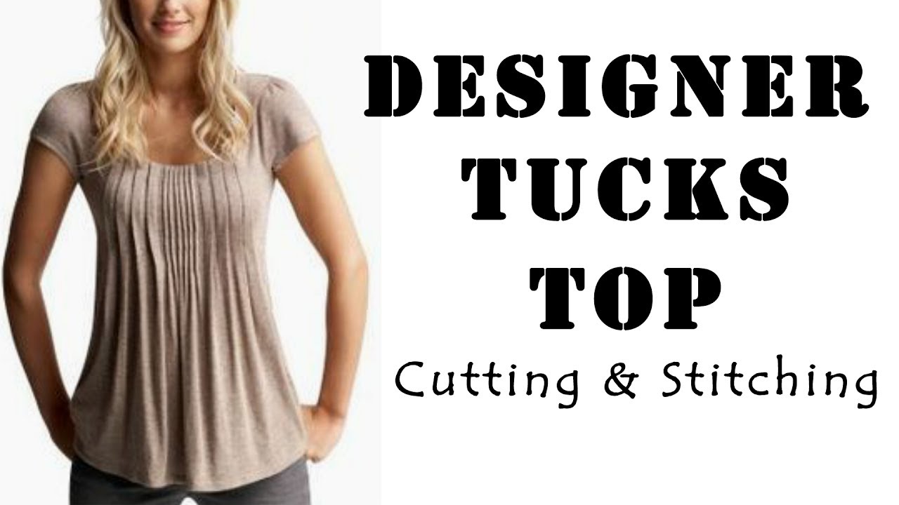 Designer Tucks Top Cutting & Stitching | Latest Top Designs - YouTube