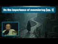 On the importance of meandering