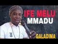 Ife Melu  Mmadu chi ya mali Ya By Galadima