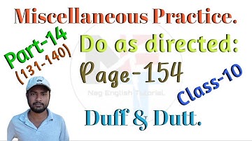 Miscellaneous Practice. || Duff & Dutt Class 10 Page- 155. || Do as directed. Part 14.@NipakNag
