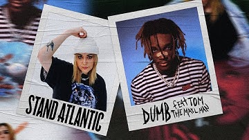 Stand Atlantic feat. Tom The Mail Man - dumb [Official Music Video]