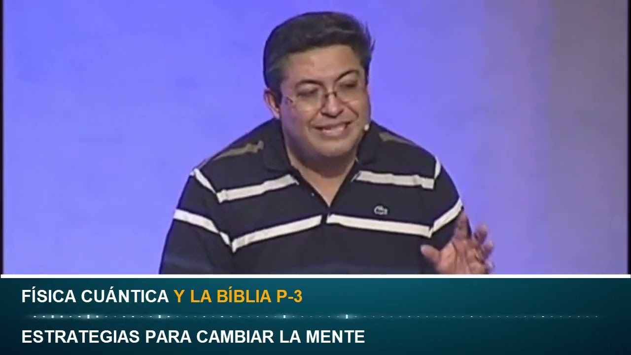 LA BIBLIA Y LA FISICA CUÁNTICA III- CAMBIO DE MENTALIDAD #mente #predicascristianas