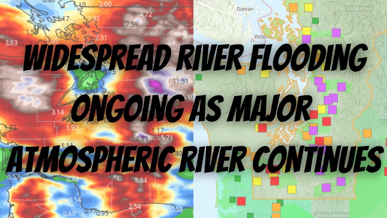 Widespread River Flooding Ongoing as Major Atmospheric River Continues ...