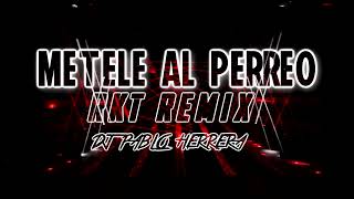 Metele Al Perreo🍑RKT REMIX🔥 ✘ DJ Pablo Herrera