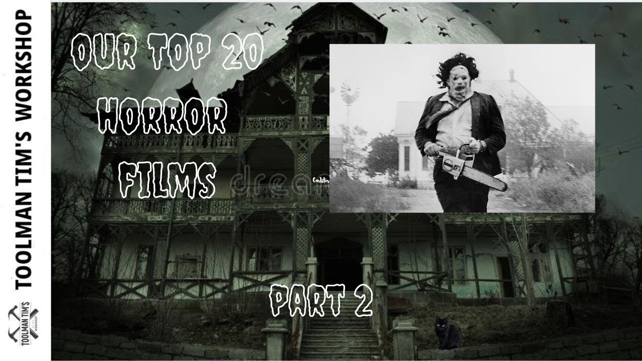 OUR TOP 20 HORROR FILMS ALL TIME PART 2 YouTube