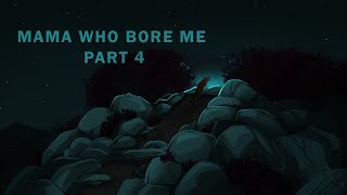 Mama Who Bore Me4