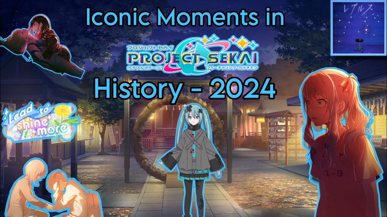Iconic Moments in Project Sekai History - 2024