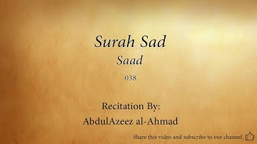 Surah Sad (The Letter "Saad" - 038) - AbdulAzeez al-Ahmad - Quran Recitation [Audio Only]