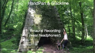 HandPan &amp; Slackline jam No1 | Mumis &#39;s Song [Binaural Headphone Recording]