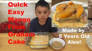 Quick & Easy Mango Cake Dessert / Mango Float aka Refrigerated Graham Cake Made by 5 Years Old Alex!