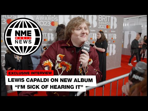 Lewis Capaldi on his new album 'Broken by Desire to be Heavenly Sent': "I'm sick of hearing it!"