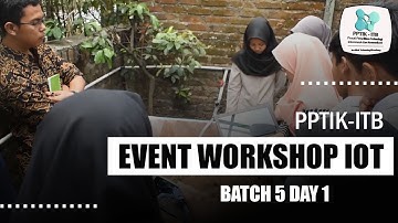 Workshop IOT Batch 5 Day 1