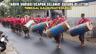 TABUH VARIASI UCAPAN SELAMAT DATANG GENDANG BELEQ TUNGGAL GALIH FEAT SOLEHA DI LETOK | JABA OFFICIAL