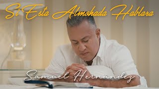 Samuel Hernández- Si esta almohada hablara   Samuel Hernandez -4k