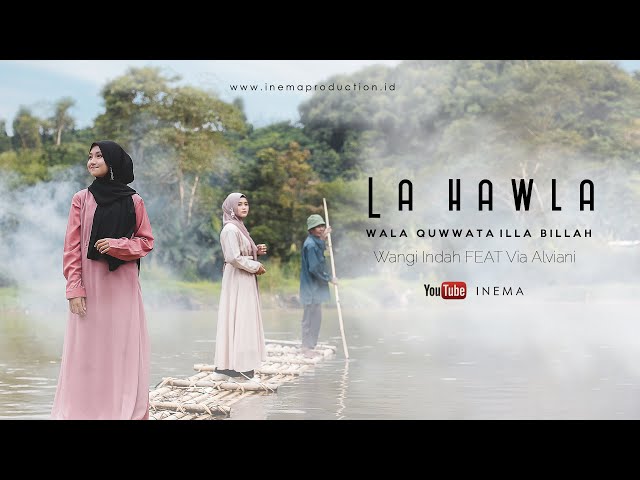 LA HAWLA WALA QUWWATA ILLA BILLAH - WANGI INEMA Feat VIA INEMA ( Official Musik Video ) class=