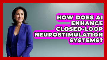 How Does AI Enhance Closed-loop Neurostimulation Systems? - Neurotech Insight Pro
